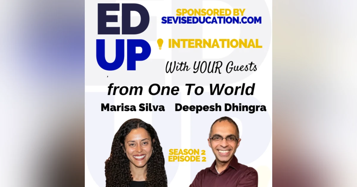 Bridging Cultures with Marisa Silva and Deepesh Dhingra of One To World