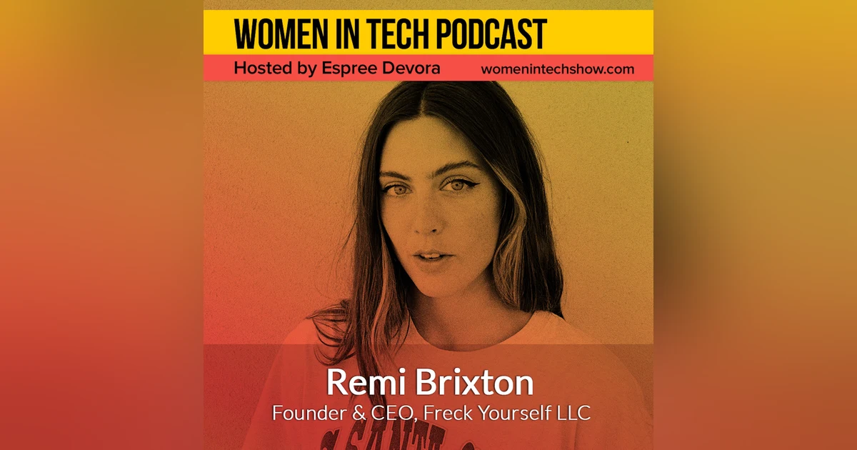 Is Freck a Tech Company? With Espree Devora & Remi Brixton: Excerpt from Skin In The Game