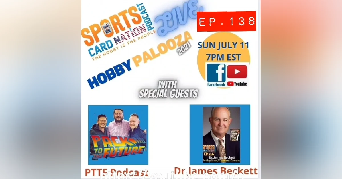 Ep.138 HobbyPalooza Live Episode(7/11) with Pack to the Future Pod & Dr.Beckett