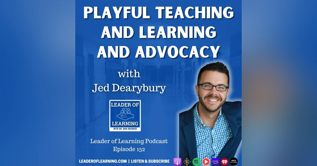 Playful Teaching and Learning and Advocacy with Jed Dearybury