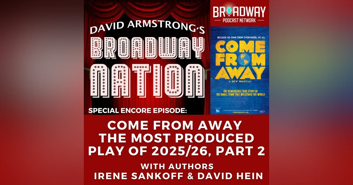 COME FROM AWAY — The Most Produced Play of the Year, part 2