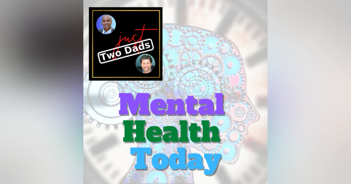 just Two Dads | Mental Health Today