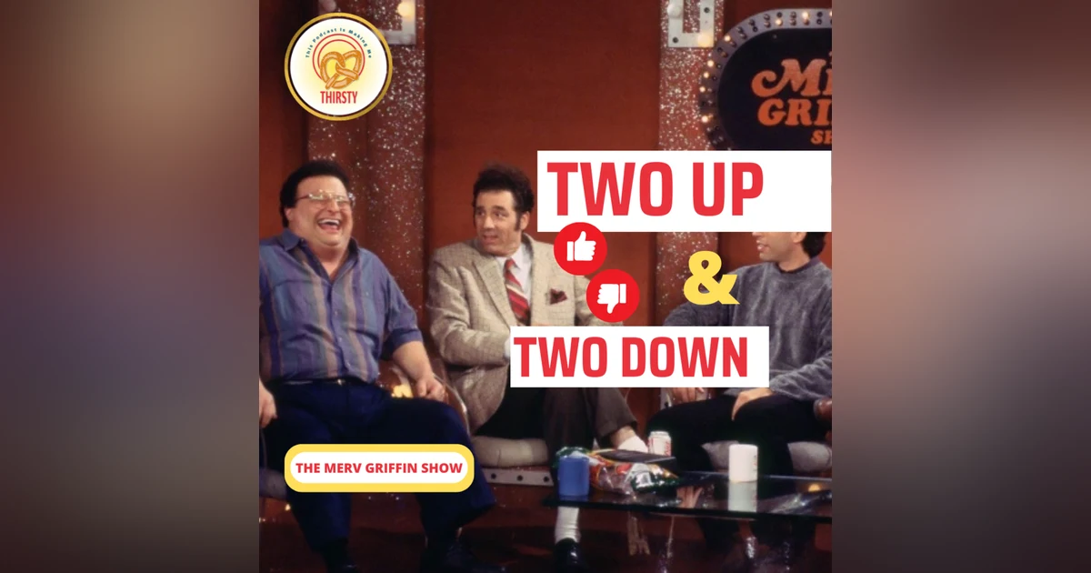 Seinfeld Podcast | Two Up and Two Down | The Merv Griffin Show