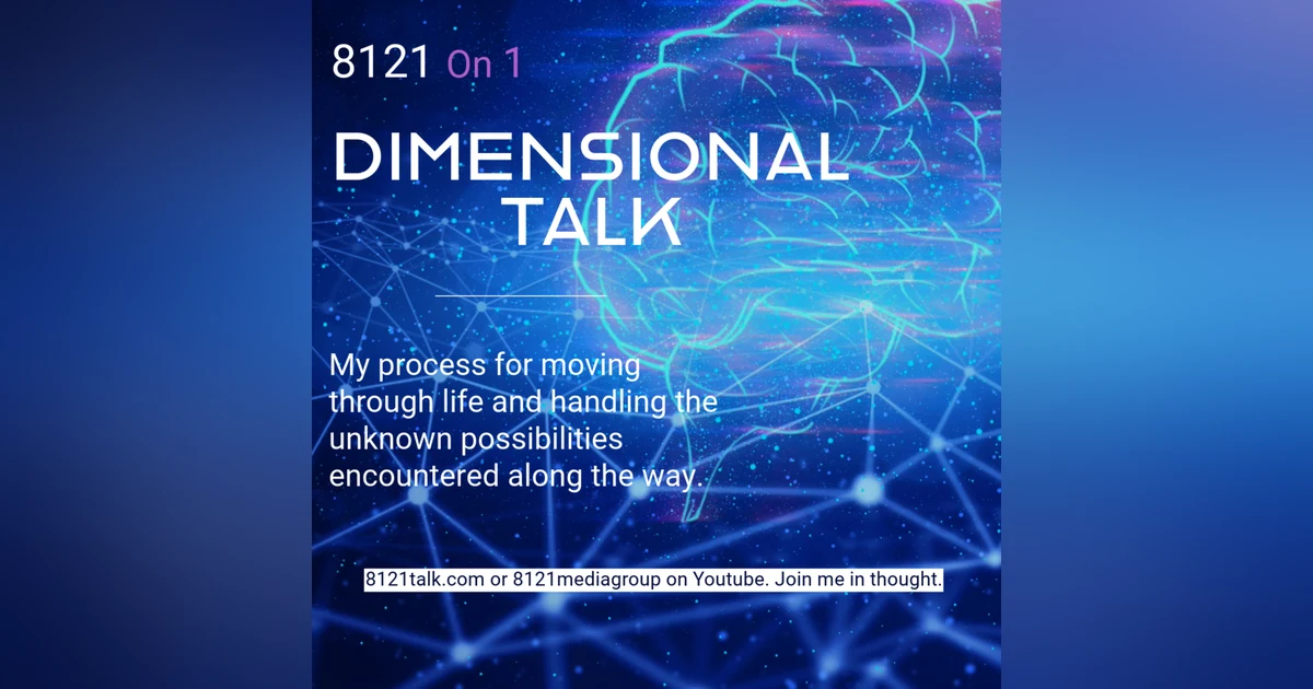 8121 on 1...Dimension Talk/Food for Thought...S4 E10