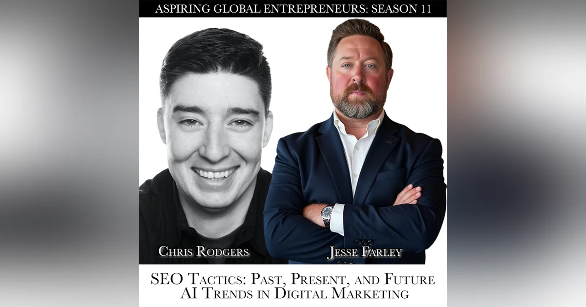 Chris Rodgers and Jesse Farley: SEO Tactics; Past, Present, and Future AI Trends in Digital Marketing