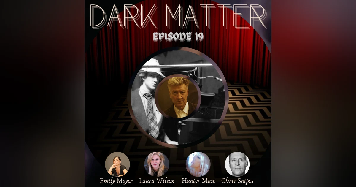 Patreon & Locals Limited Series: Dark Matter | Episode 19 (A Tribute to David Lynch) (Preview)