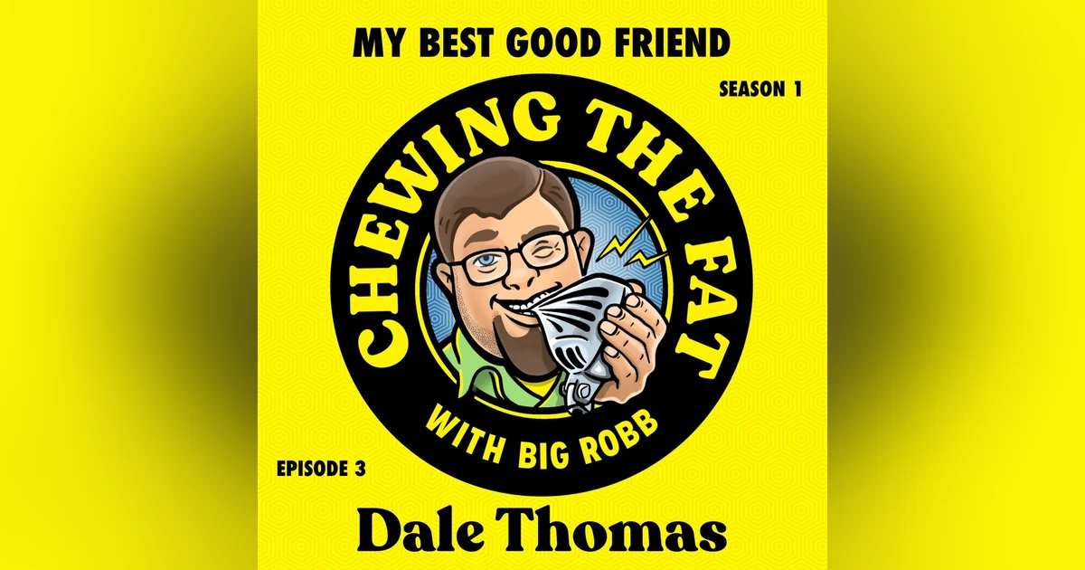 Dale Thomas, My Best Good Friend