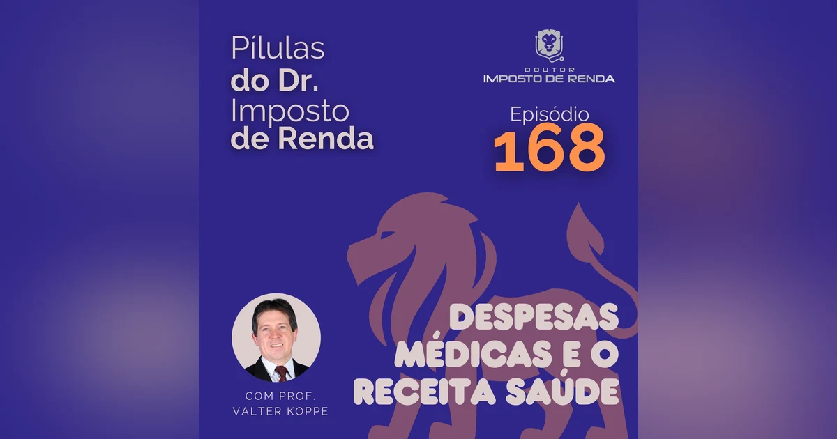 PDIR Ep. 168 – Despesas médicas e o Receita Saúde