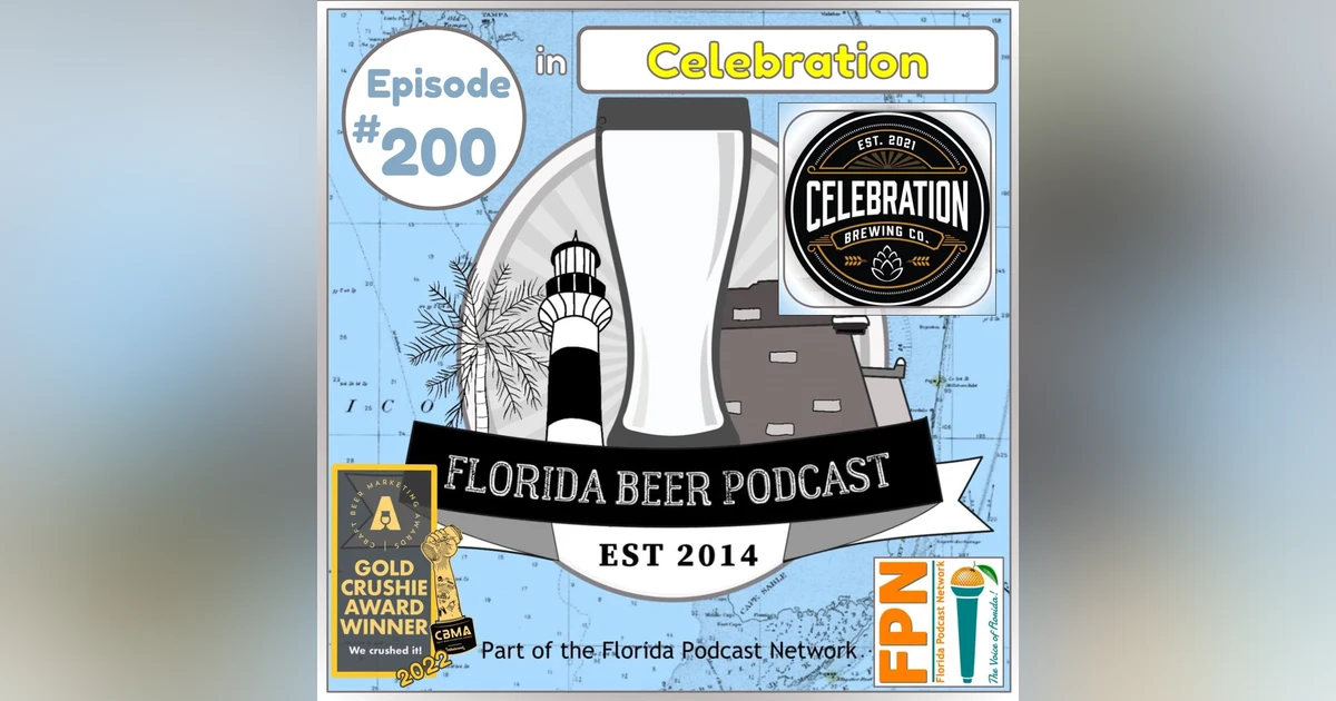 Florida Beer Podcast - Episode 200: Celebrating at Celebration Brewing