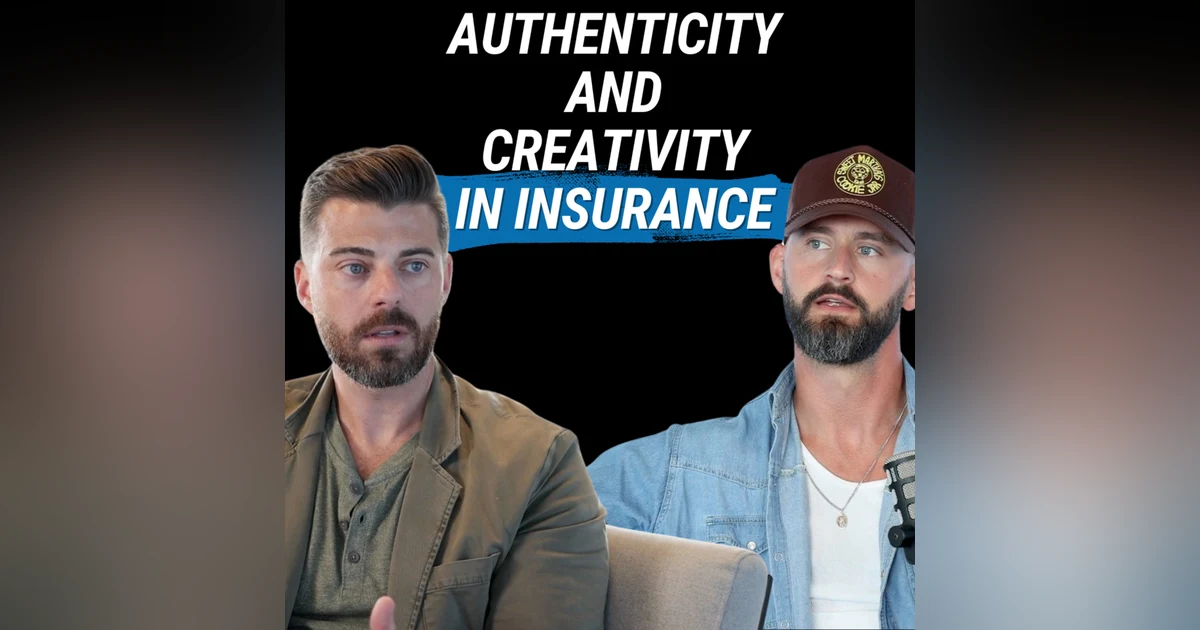 How Do You Stay Authentic And Creative In Insurance? (with Luke Aslesen)