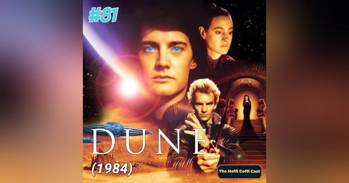 81 - David Lynch’s Dune (1984)