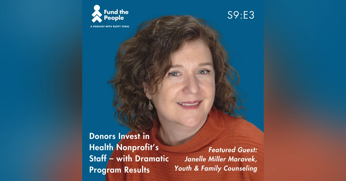 Donors Invest in Health Nonprofit’s Staff -- with Dramatic Program Results - Janelle Miller Moravek, Youth and Family Counseling