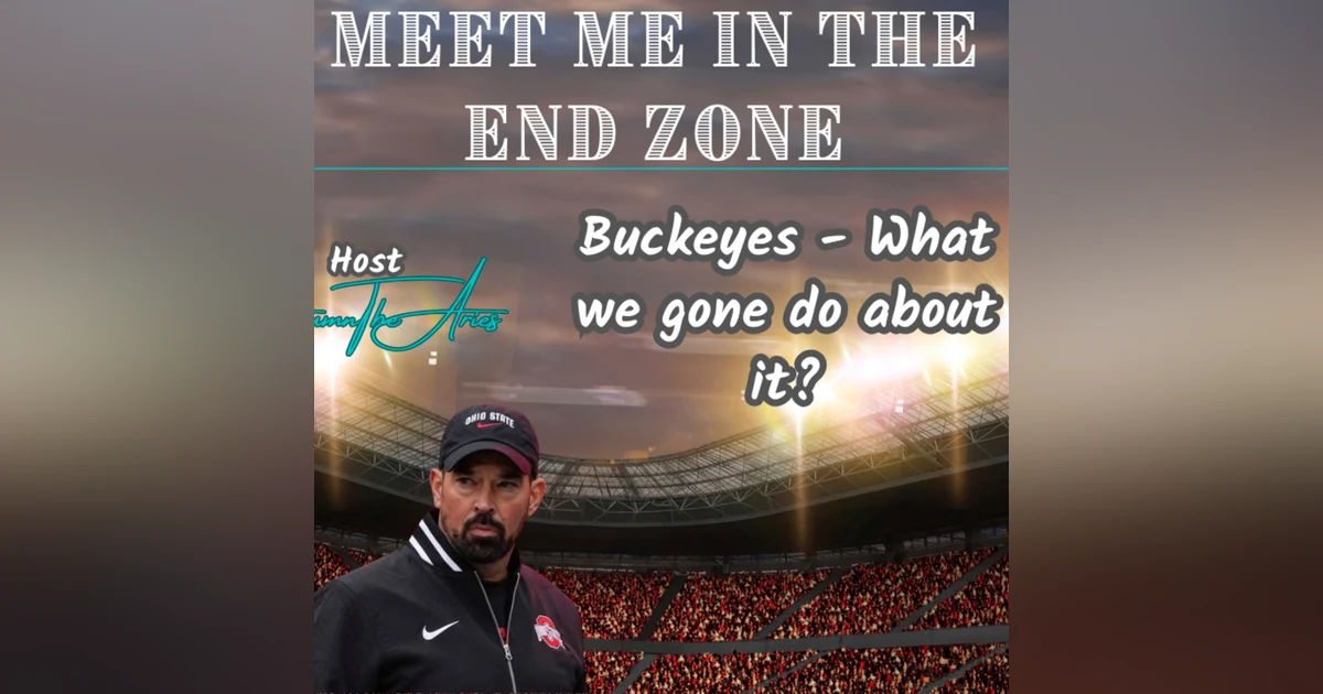 Reaction: Buckeyes - What we gone do about it?