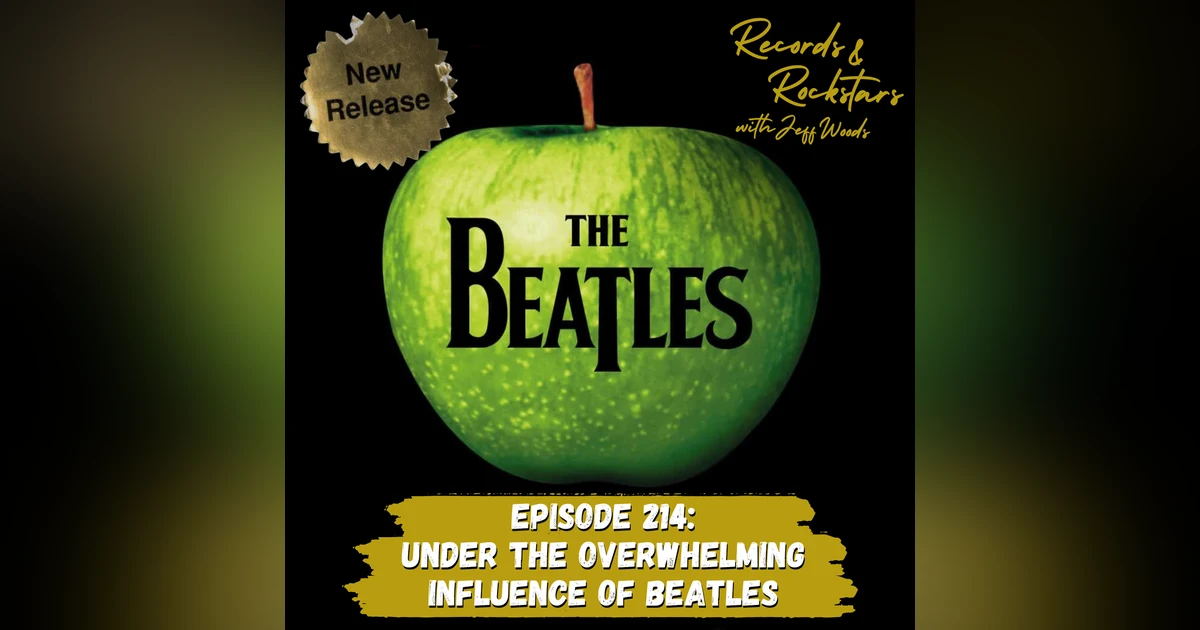 214: Under the Overwhelming Influence of The Beatles