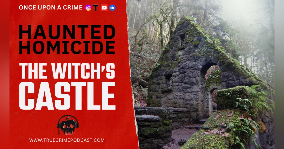 Haunted Homicide - The Witch’s Castle