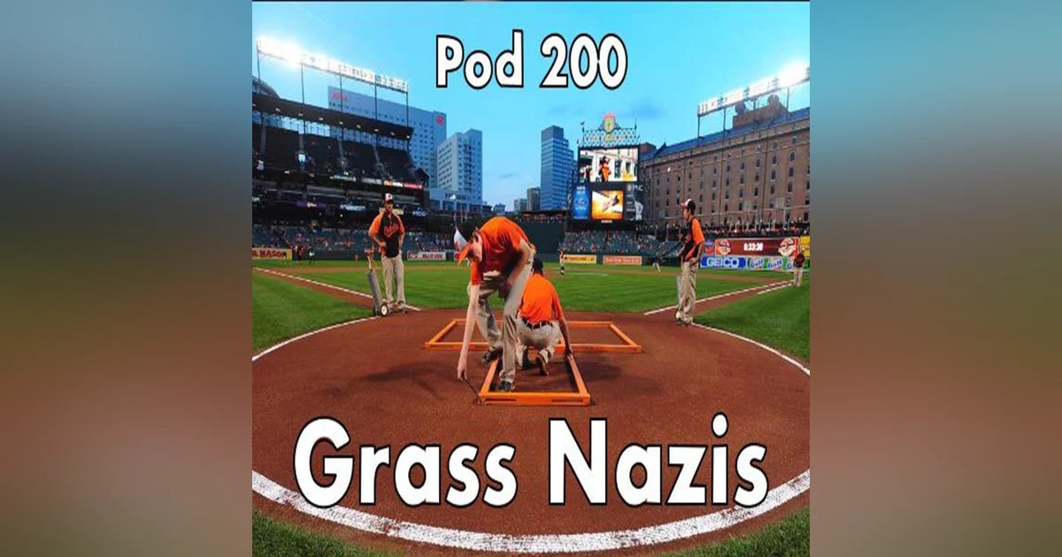 Pod 200 : Grass Nazis