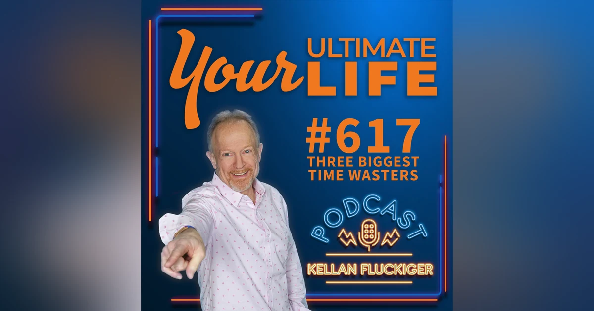 Three Biggest Time Wasters, #617