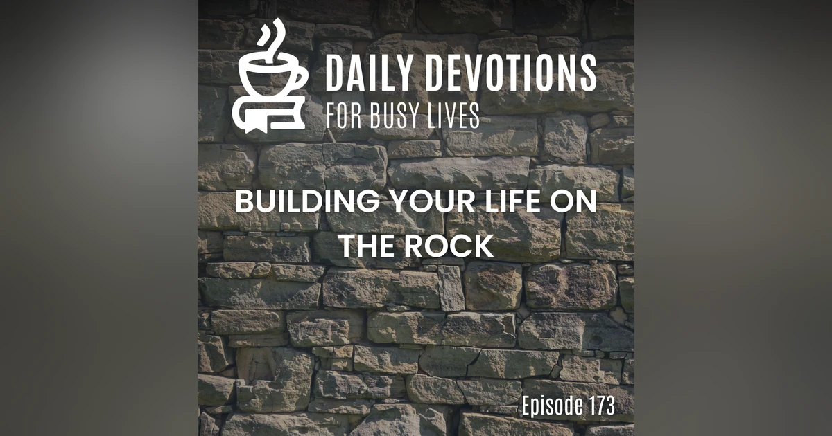 Building Your Life on the Rock