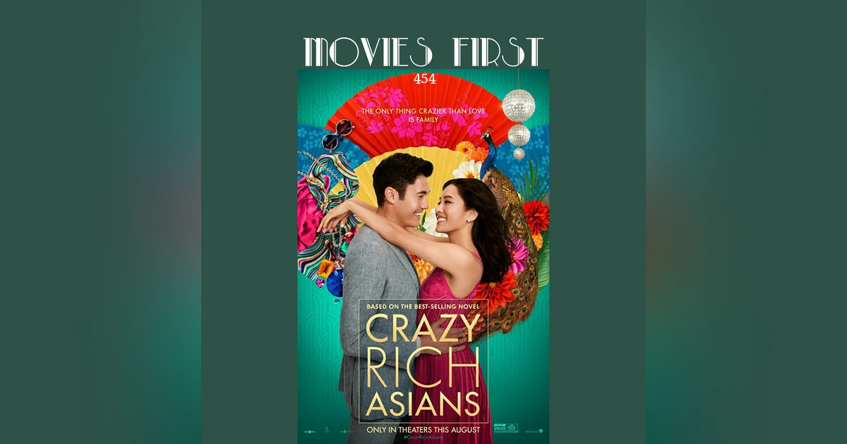454: Crazy Rich Asians