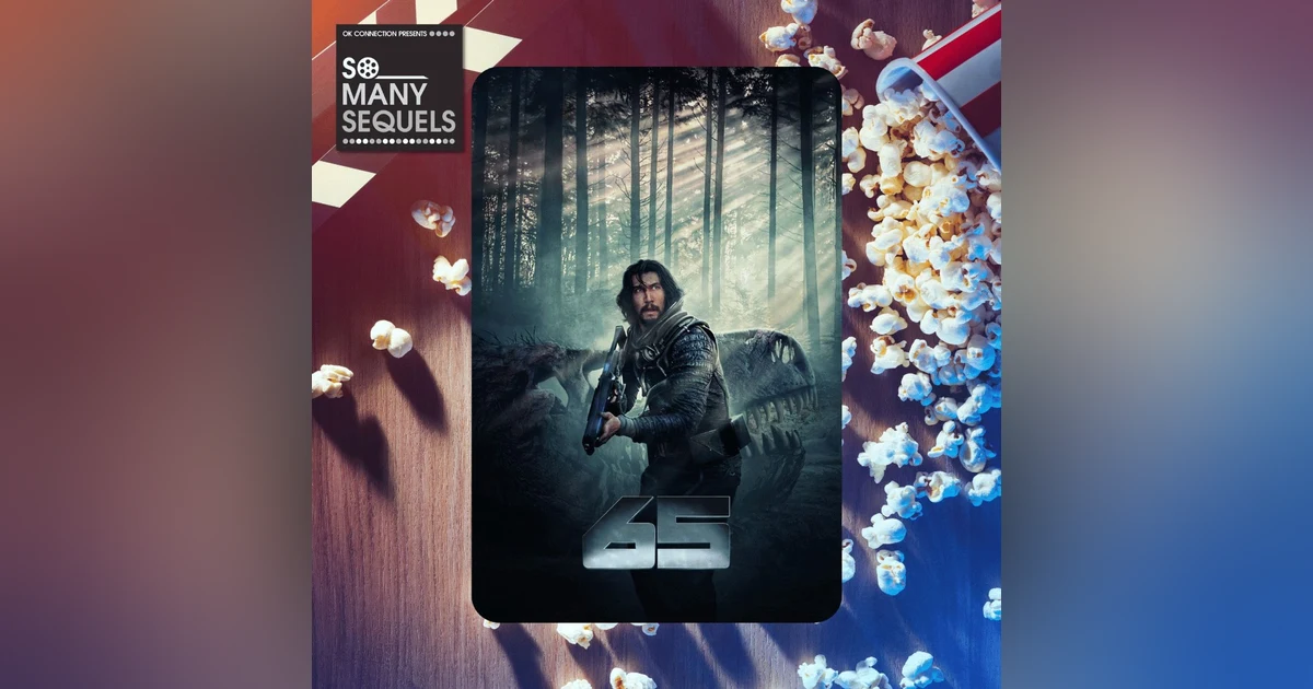 65: Time-Traveling Dinosaur Survival with Adam Driver