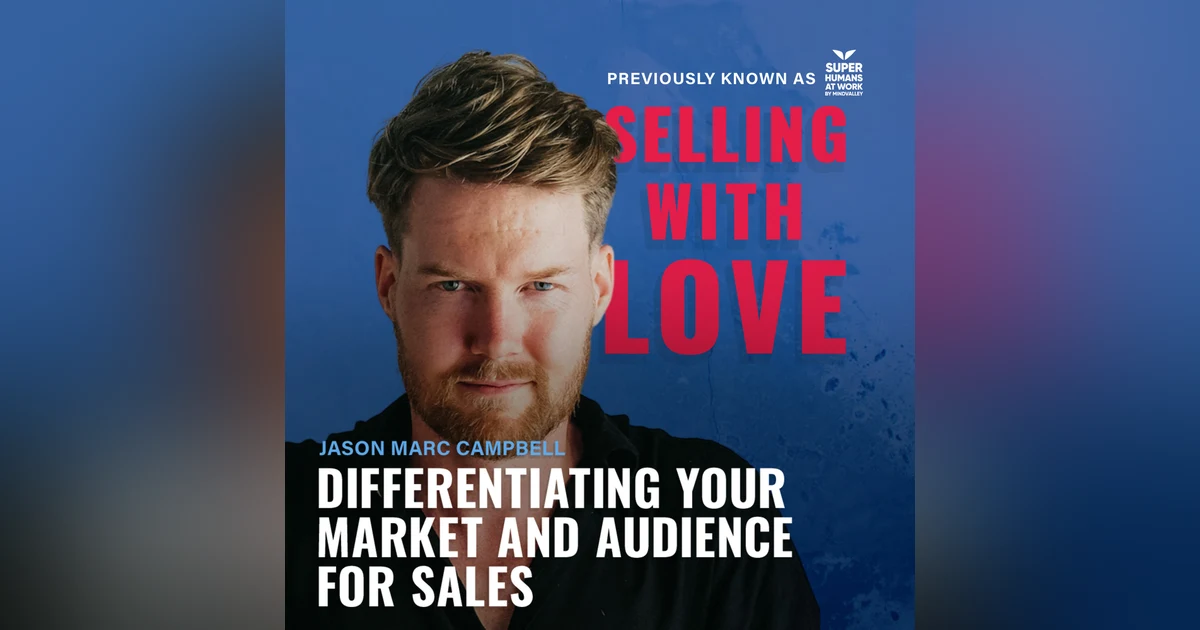 Differentiating Your Market and Audience for Sales - Jason Marc Campbell