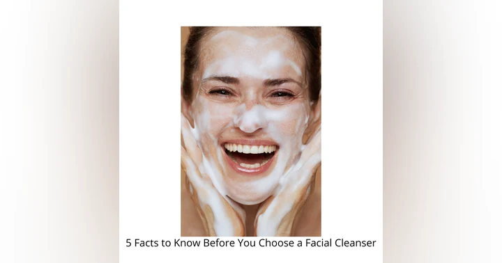image for How to Choose the Right Facial Cleanser: Ingredients, Skin Types, and Expert Guidance