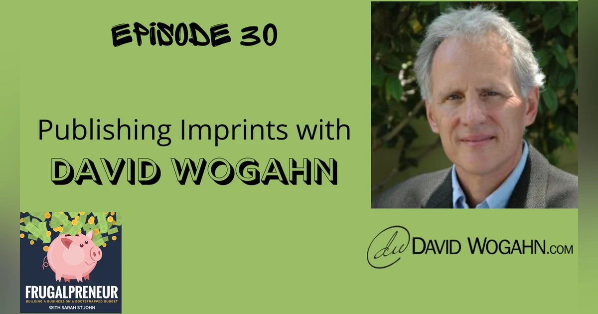 Publishing Imprints with David Wogahn of Author Imprints