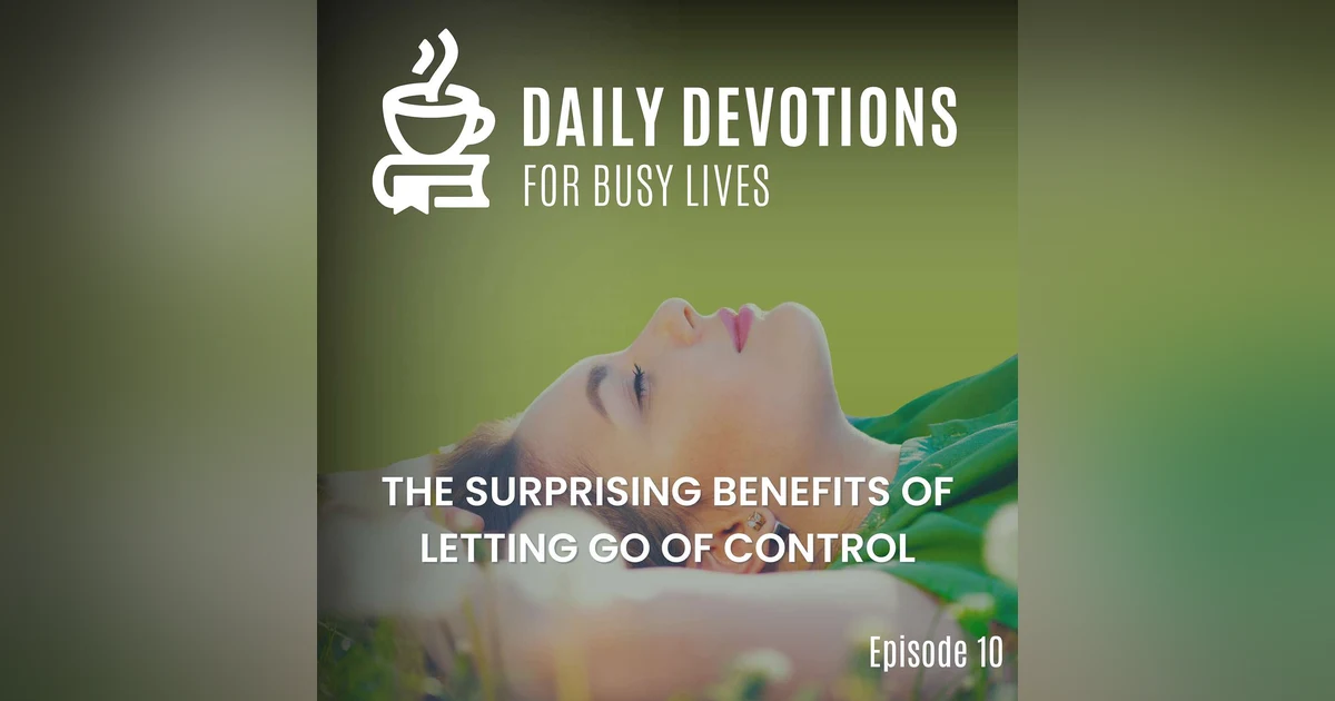 The Surprising Benefits of Letting Go of Control