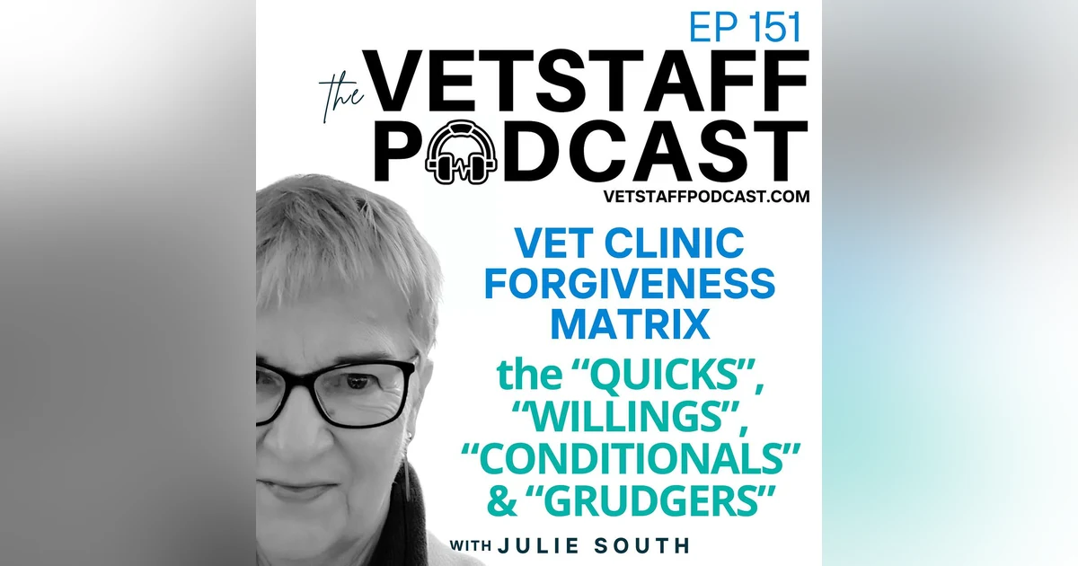 Transforming Veterinary Clinic Culture through the Power of Forgiveness
