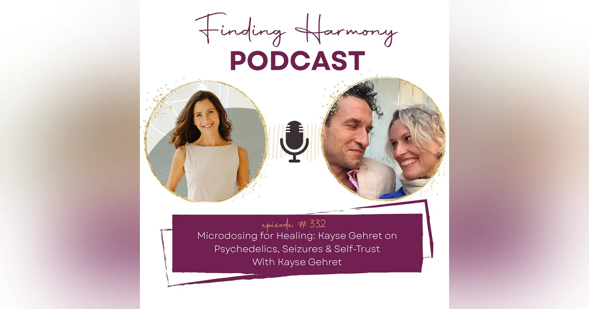Microdosing for Healing: Kayse Gehret on Psychedelics, Seizures & Self-Trust [VIDEO]