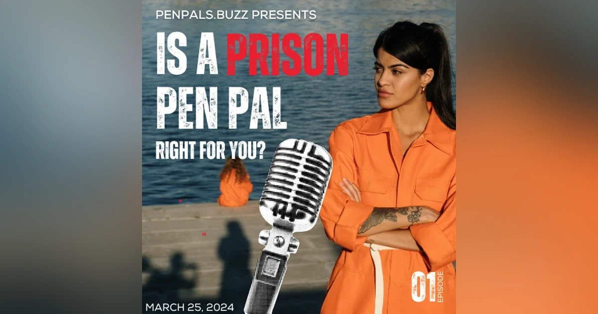 Is A Prison Pen Pal Right for You?