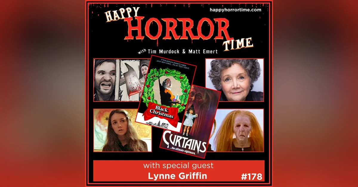 Ep 178: Interview w/Lynne Griffin from “Black Christmas” (1974) & “Curtains”
