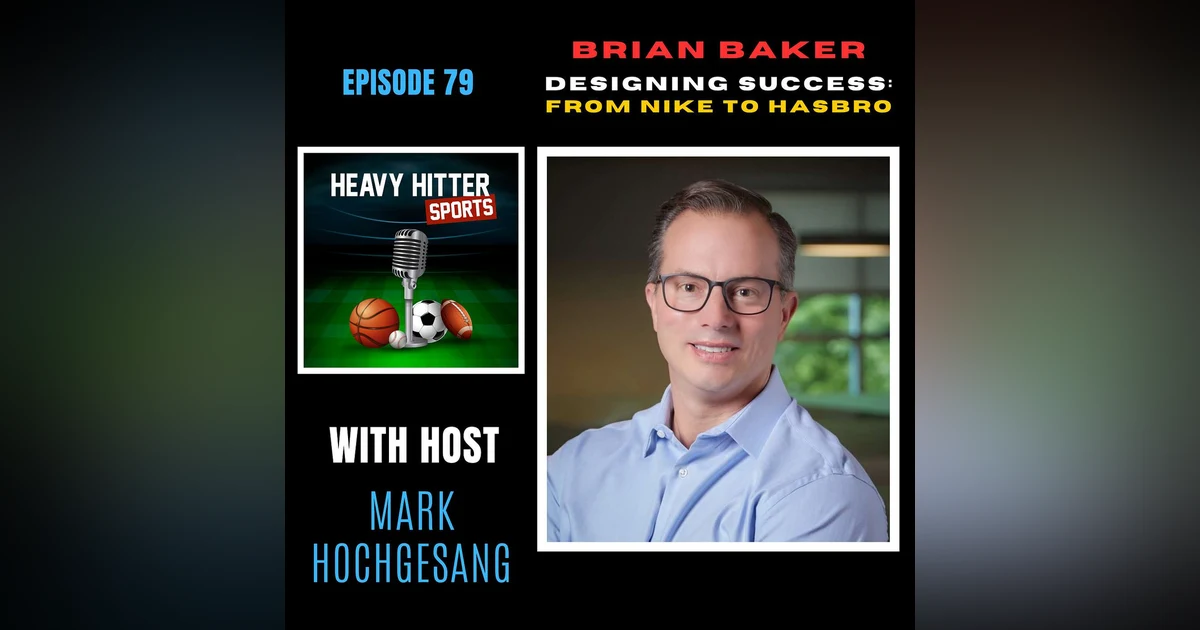 Brian Baker: Designing Success...From Nike to Hasbro