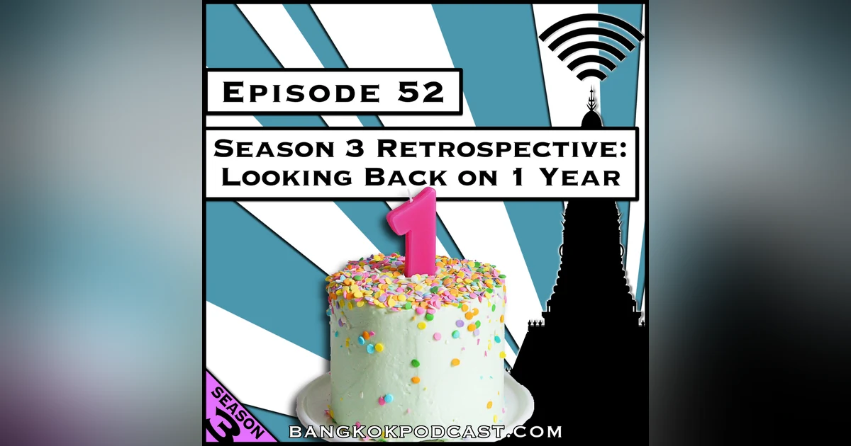 Season 3 Retrospective: Looking Back on 1 Year [Season 3, Episode 52]