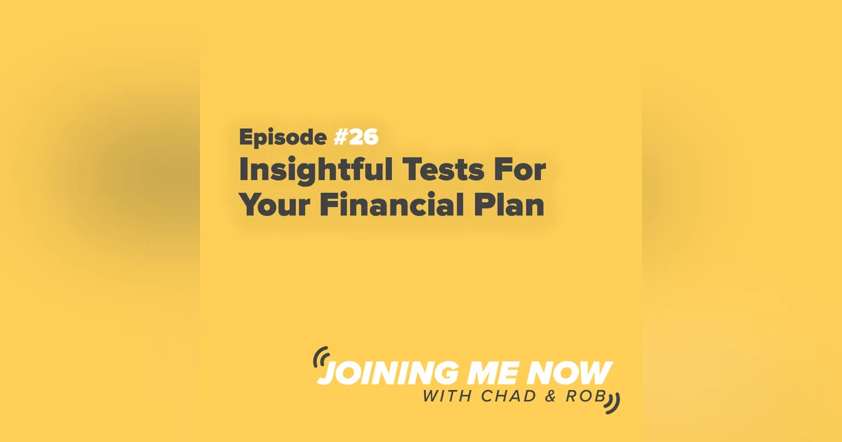 Joining Me Now Ep. 26: Insightful Tests For Your Financial Plan