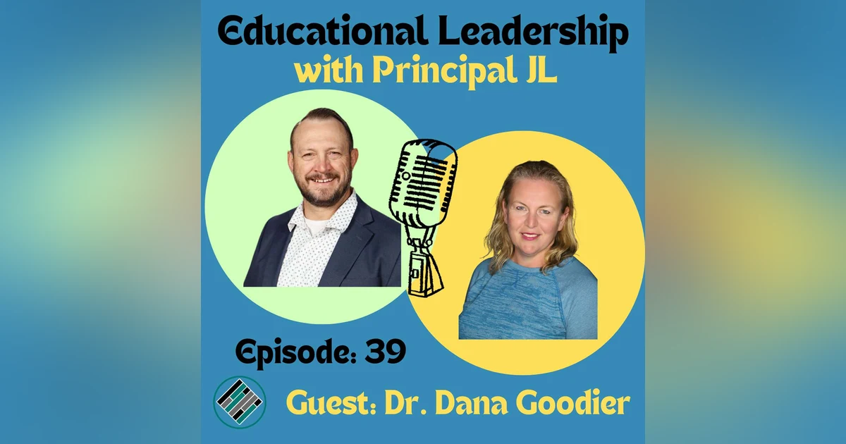 Episode 39: Out of the Trenches: Dr. Dana Goodier's Leadership Journey!