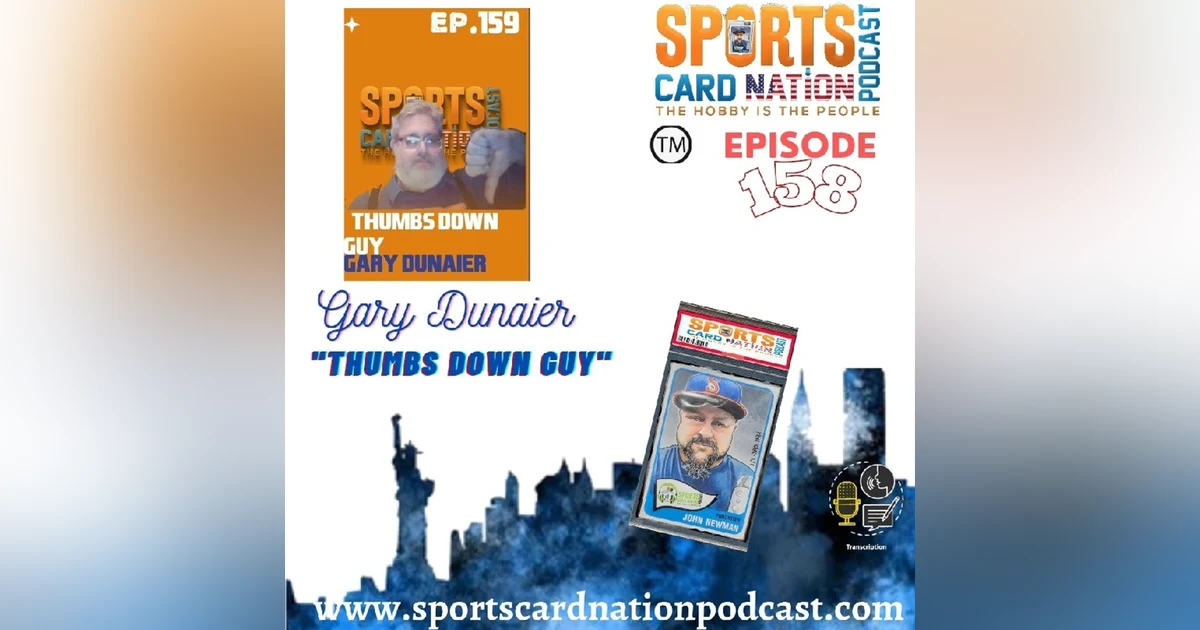 Ep.159 w/Thumbs Down Guy Gary Dunaier
