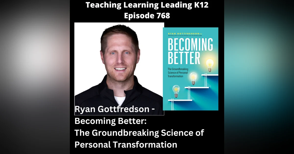 Ryan Gottfredson - Becoming Better: The Groundbreaking Science of Personal Transformation - 768