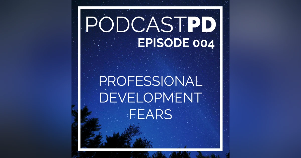 Professional Development Fears - PPD004