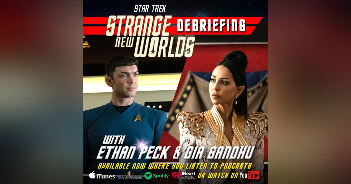 Ethan Peck & Gia Sandhu talk "Charades" - "Star Trek: Strange New Worlds" Review
