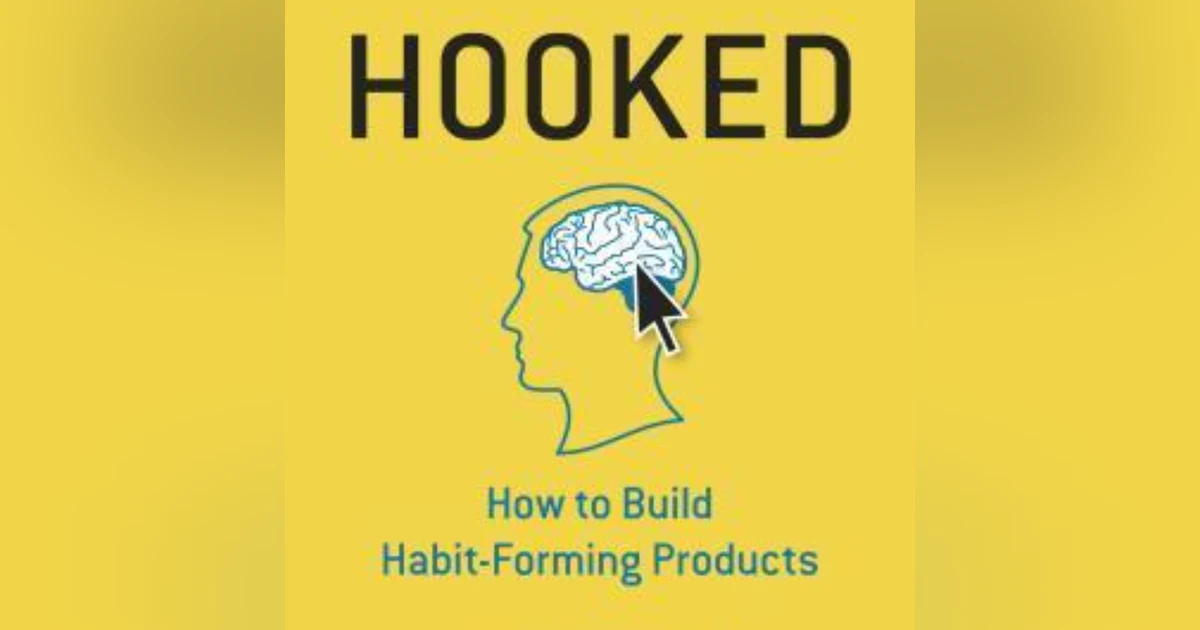 Unraveling Hooked: The Psychology Behind Habit-Forming Products