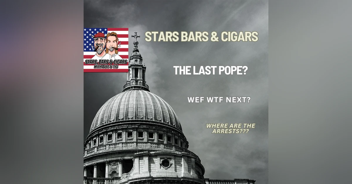 STARS BARS & CIGARS, #79, "THE LAST POPE?"