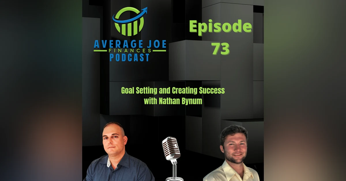 73. Goal Setting and Creating Success with Nathan Bynum