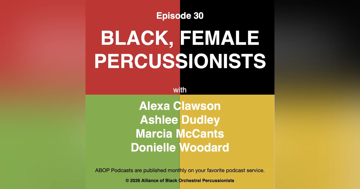 Episode 30. Black, Female Percussionists