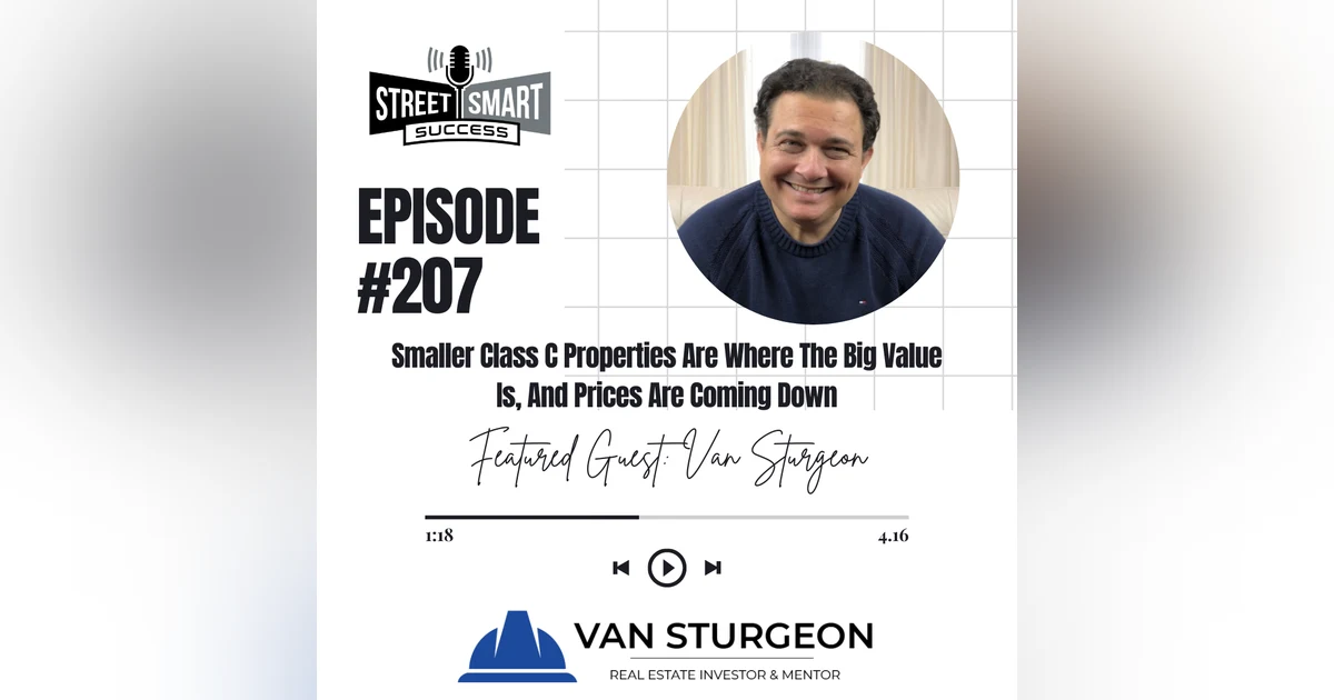 207: Smaller Class C Properties Are Where The Big Value Is, And Prices Are Coming Down