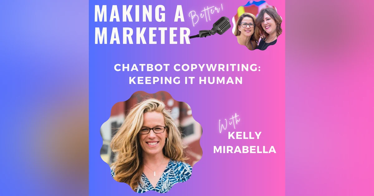 Chatbot Copywriting: Keeping It Human with Kelly Mirabella