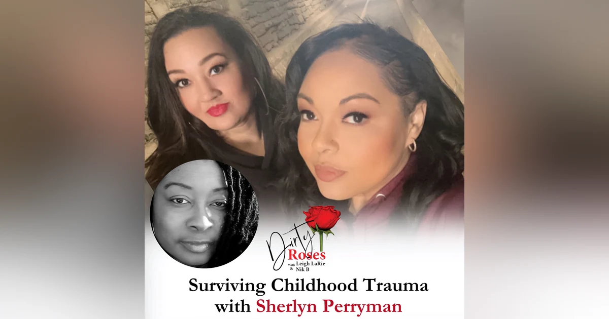 Surviving Childhood Trauma, Sherlyn Perryman