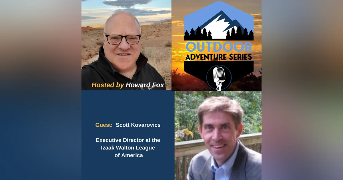 Scott Kovarovics, Executive Director at the Izaak Walton League of America