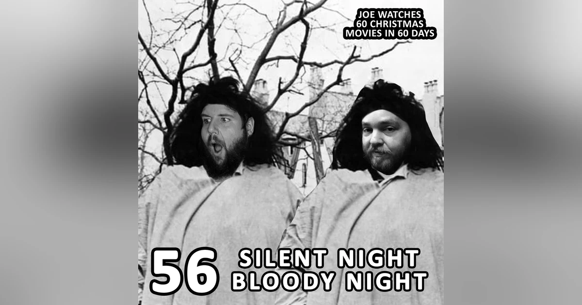 56 / Silent Night, Bloody Nighty