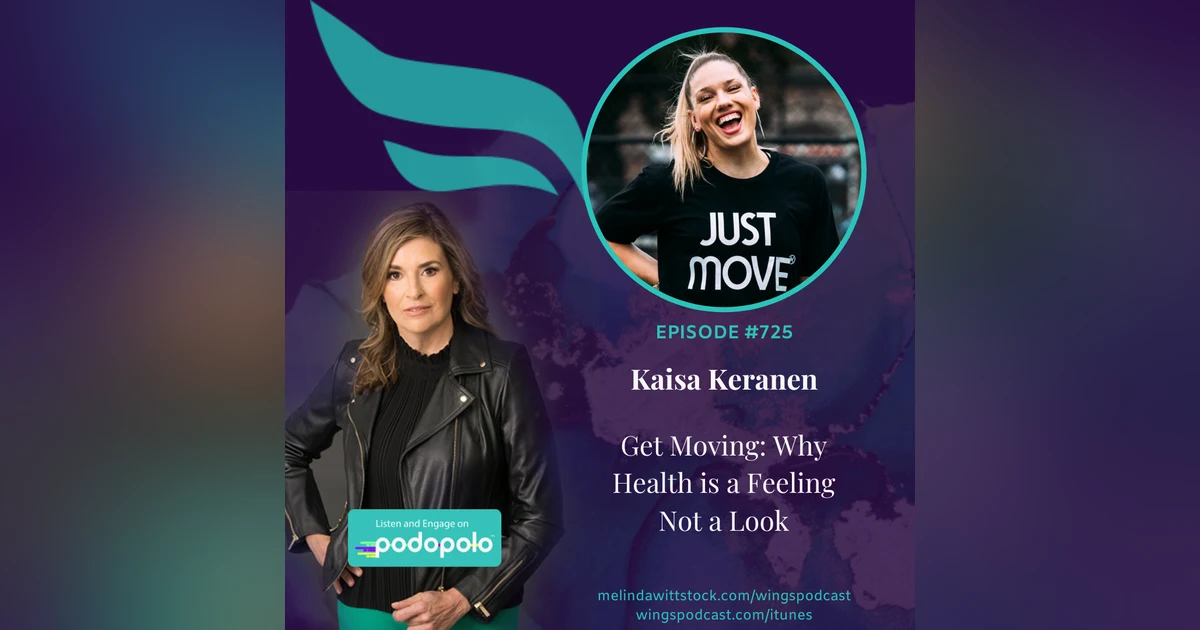 Get Moving: Fitness Entrepreneur Kaisa Keranen on Why Health is a Feeling and Not a Look